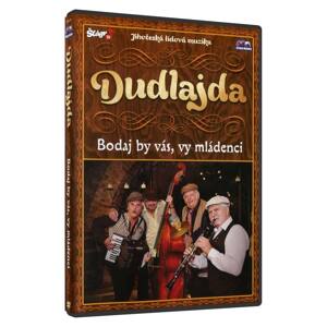 Dudlajda - Bodaj by Vás, vy mládenci (DVD)