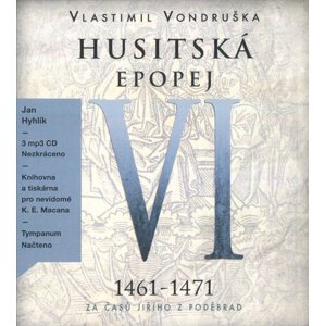 Husitská epopej VI. (1461–1471) (3 MP3-CD) - audiokniha