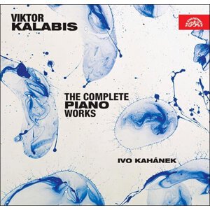 Ivo Kahánek: Kalabis - Kompletní dílo pro klavír (CD)