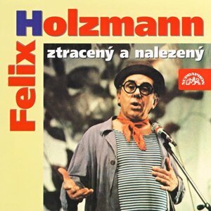 Felix Holzmann ztracený a nalezený (CD)