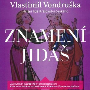 Znamení Jidáš - Hříšní lidé Království českého (MP3-CD) - audiokniha