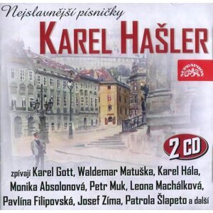 Karel Hašler - Nejslavnější písničky (2 CD)