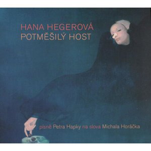 Hana Hegerová: Potměšilý host (CD)