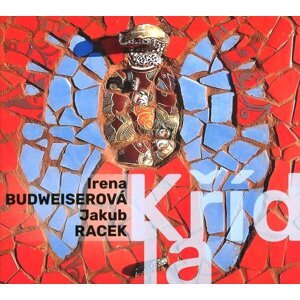 Irena Budweiserová, Jakub Racek: Křídla (CD)