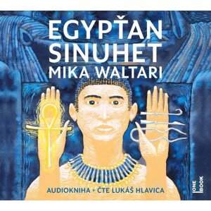 Egypťan Sinuhet: patnáct knih ze života lékaře (4 MP3-CD) - audiokniha