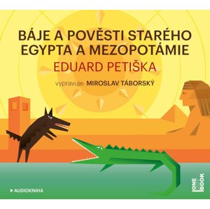 Báje a pověsti starého Egypta a Mezopotámie (MP3-CD) - audiokniha