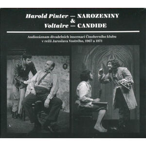 Činoherní klub, Harold Pinter, Voltaire - NAROZENINY / CANDIDE (4 CD)