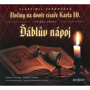 Ďáblův nápoj - Zločiny na dvoře císaře Karla IV. (CD) - rozhlasová dramatizace