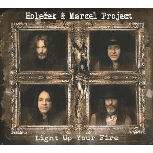 Holeček & Marcel Project - Light Up Your Fire (CD)