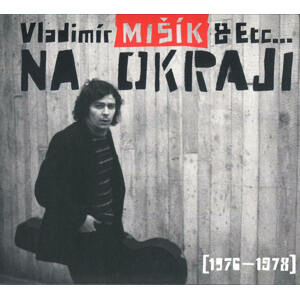 Vladimír Mišík, ETC… - Na okraji 1976-1978 (CD)