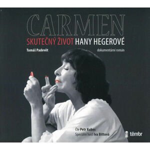 Carmen - Skutečný život Hany Hegerové (2 MP3-CD) - audiokniha