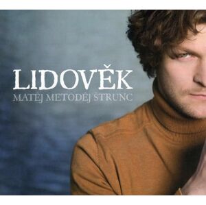 Matěj Metoděj Štrunc - Lidověk (CD)