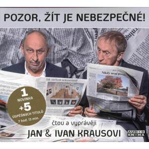 Jan Kraus, Ivan Kraus - Pozor, žít je nebezpečné! / komplet 6 audioknih (MP3-CD) - audiokniha